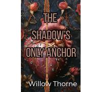 The Shadow's Only Anchor