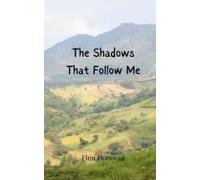 The Shadows That Follow Me