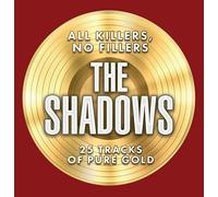 The Shadows - The Shadows- All Killers,No Fillers
