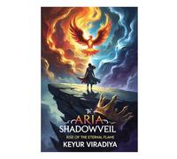 The Shadowveil Academy: Rise of the Eternal Flame (A YA Fantasy Academy Finale of Magic, Prophecy & Sacrifice)
