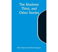 The Shadowy Third, And Other Stories