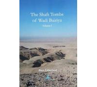 The Shaft Tombs of Wadi Bairiya