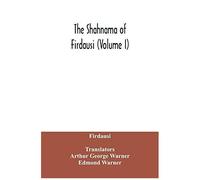 The Shahnama Of Firdausi (Volume I)