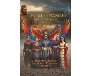 The Shahnameh: From Zal to Sohrab