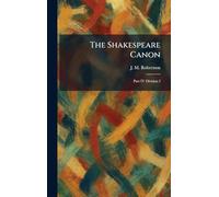 The Shakespeare Canon: Part IV Division I