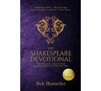 The Shakespeare Devotional: Daily Readings For A Timeless Faith From Shakespeare And The King James Bible