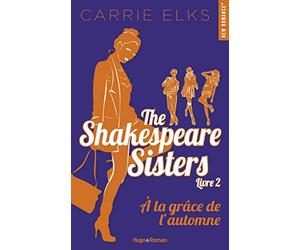 The Shakespeare sisters - Tome 02: A la grâce de l'automne