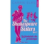 The Shakespeare sisters - Tome 04 Carrie Elks (Auteur), Sylvie Del Cotto (Traduction)