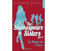 The Shakespeare Sisters Tome 3 - La Magie De L'hiver