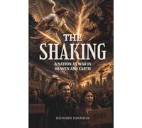 THE SHAKING: A Nation at War in Heaven and Earth