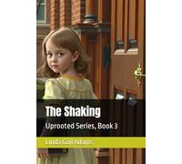 The Shaking: Uprooted Series, Book 3