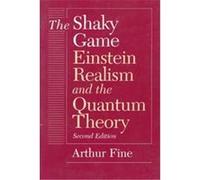 The Shaky Game, Science and Its Conceptual Foundations Series Arthur Fine (Auteur)