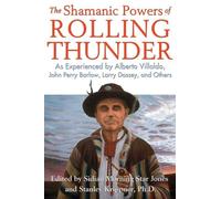 The Shamanic Powers Of Rolling Thunder