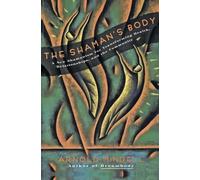 The Shaman's Body Arnold Mindell (Auteur)