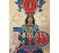 The Shaman's Guide to Power Animals