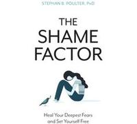 The Shame Factor by Stephan B. Poulter Unknown (Auteur)
