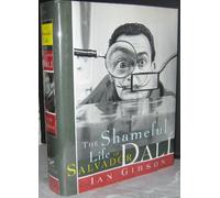 The Shameful Life of Salvador Dali