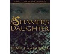 The Shamer's Daughter Lene Kaaberbol (Auteur)