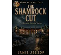 The Shamrock Cut: A Mother Road Historical Mystery