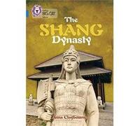 The Shang Dynasty by Anna Claybourne Paperback Book Anna Claybourne, Cliff Moon (Auteur)