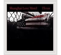 The Shanghai Love Motel - Thrum