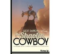 Geof Darrow – The Shaolin Cowboy: Le jambon, le bouddha et le tourteau – Tome 3