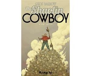 The Shaolin cowboy Geof Darrow (Auteur), Lorraine Darrow (Traduction)