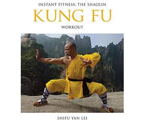 The Shaolin Kung Fu Workout