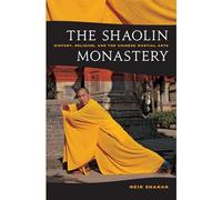 The Shaolin Monastery: History, Religion, and the Chinese Martial Arts – University of Hawai`i Press