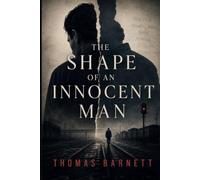 The Shape of an Innocent Man