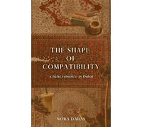 The Shape of Compatibility a halal romance in Dubai - Nora Dabas - Dabas Publishing - ebook (ePub) - Livre