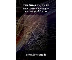 The Shape of Fate: From Classical Philosophy to Astrological Practice