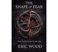 The Shape of Fear: Book II of the Shadow Realms Saga