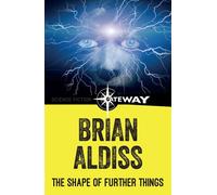 The Shape of Further Things - BRIAN ALDISS - Gateway - ebook (ePub) - Livre