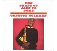 Coleman, Ornette - Shape of Jazz to Come