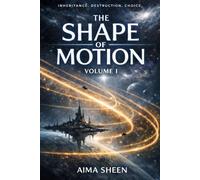 The Shape Of Motion: Volume I
