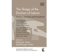The Shape of the Division of Labour: Nations, Industries and Households (Cournot Centre for Economic Studies Series) - [Livre en VO] Robert M Solow, Jean - Philippe Touffut (Auteur)