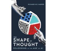 The Shape of Thought Reasoning in the Age of AI - Richard H. R Harper - Mcgill-queen's university press - ebook (ePub) - Livre