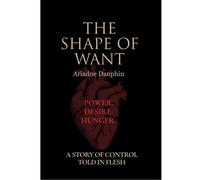 The Shape of Want The Shape of Want, #1 - Ariadne Dauphin - Ariadne Dauphin - ebook (ePub) - Livre