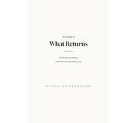 The Shape of What Returns: A Book About Wanting, and What Wanting Makes of Us