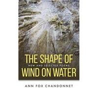 The Shape of Wind on Water by Ann Fox Chandonnet Ann Fox Chandonnet (Auteur)