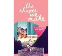 The Shapes We Make Paperback Book By Dan Smith