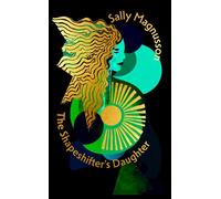 The Shapeshifter's Daughter A powerful reimagining of the Norse myth of Hel of the underworld - Sally Magnusson - John Murray - ebook (ePub) - Livre
