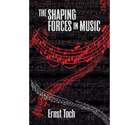 The Shaping Forces In Music. Livre de référence.