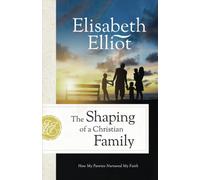 The Shaping Of A Christian Family