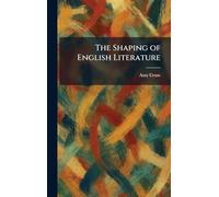 The Shaping of English Literature