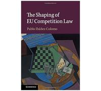The Shaping Of Eu Competition Law