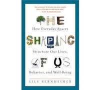 The Shaping of Us by Lily Bernheimer Lily Bernheimer (Auteur)