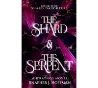The Shard and The Serpent