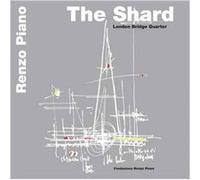 The Shard London Bridge Quarter by Renzo Piano Renzo Piano, (Auteur)